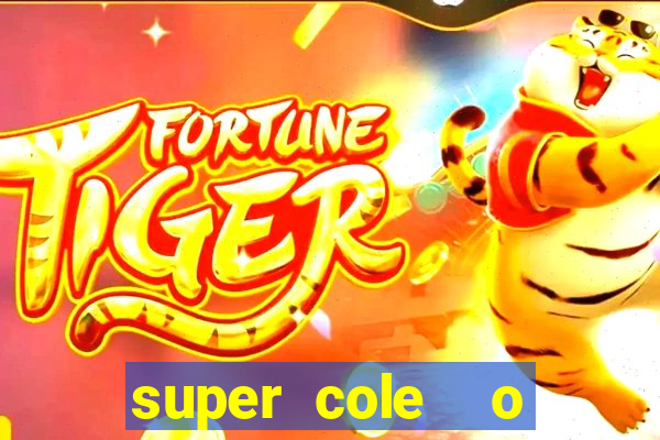 super cole  o 7784 jogos para pc download